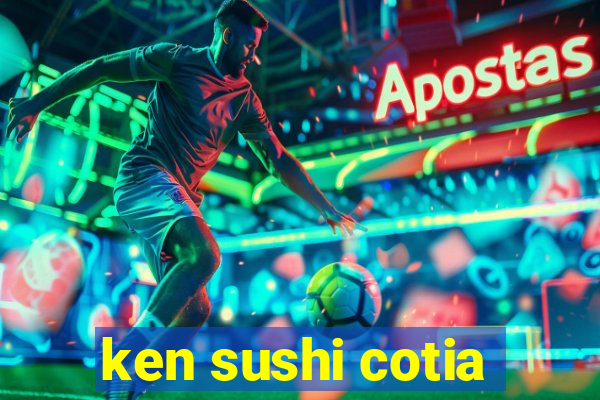 ken sushi cotia